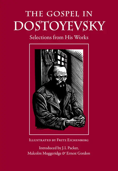 The Gospel in Dostoyevsky: Selections from His Works - Paperback
