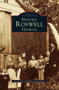 Historic Roswell: Georgia - Hardcover