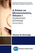 A Primer on Microeconomics, Second Edition, Volume I: Fundamentals of Exchange - Paperback
