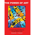 The Power Of Art: An Artist's Search for Meaning Through Difficult Times - Hardcover