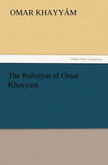 The Rubaiyat of Omar Khayyam - Paperback