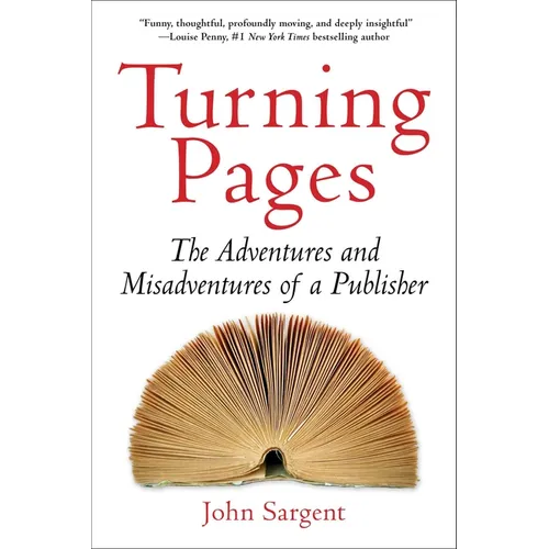 Turning Pages: The Adventures and Misadventures of a Publisher - Hardcover