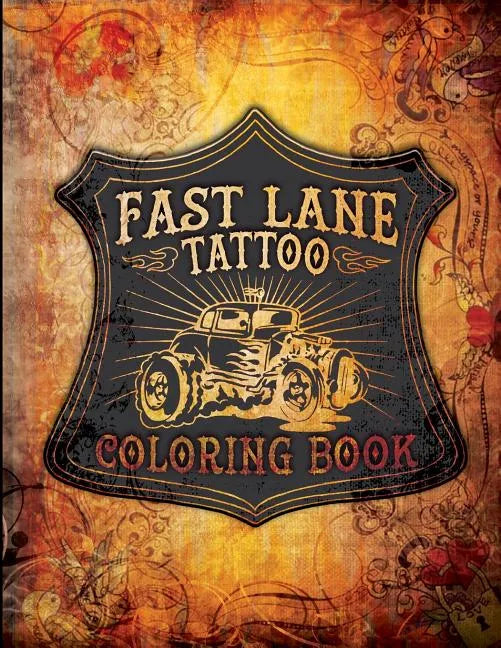 Fast Lane Tattoo Coloring Book - Paperback