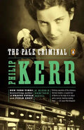 The Pale Criminal: A Bernie Gunther Novel - Paperback