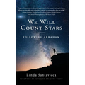 We Will Count Stars: Following Abraham - Hardcover