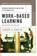 Work-Based Learning: Bridging Knowledge and Action in the Workplace - Paperback