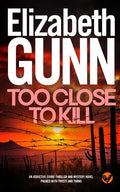 TOO CLOSE TO KILL an addictive crime thriller and mystery novel packed with twists and turns - Paperback