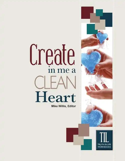 Create in Me a Clean Heart, O God - Paperback