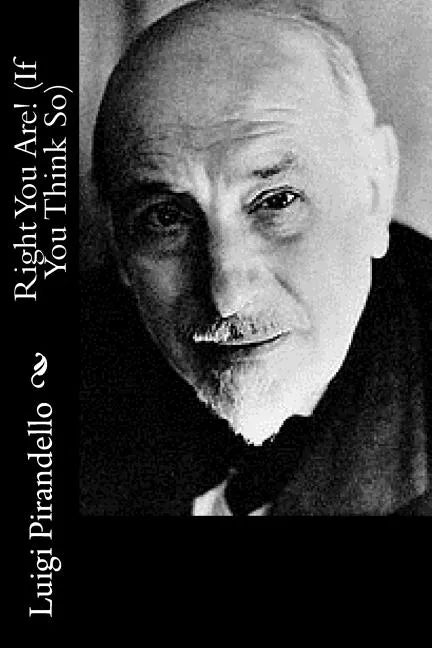 Right You Are! (If You Think So) - Paperback