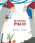 Mi Vecino Paco (My Neighbor Frankie) - Hardcover