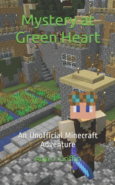 Mystery at Green Heart: an unofficial Minecraft adventure - Paperback