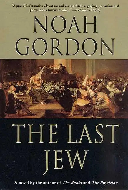 The Last Jew: A Novel of the Spanish Inquisition - Paperback