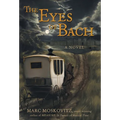 The Eyes of Bach - Hardcover