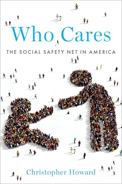 Who Cares: The Social Safety Net in America - Paperback