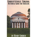 Charlottesville, Virginia: Historical Guide for Travelers - Paperback