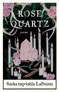 Rose Quartz: Poems - Paperback