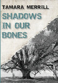 Shadows In Our Bones - Hardcover