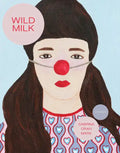Wild Milk - Paperback