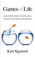 Games of Life: Explorations in Ecology, Evolution and Behavior - Paperback