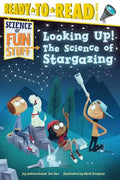 Looking Up!: The Science of Stargazing (Ready-To-Read Level 3) - Paperback
