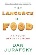 The Language of Food: A Linguist Reads the Menu - Paperback