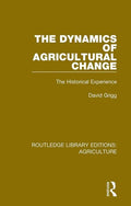 The Dynamics of Agricultural Change: The Historical Experience - Paperback