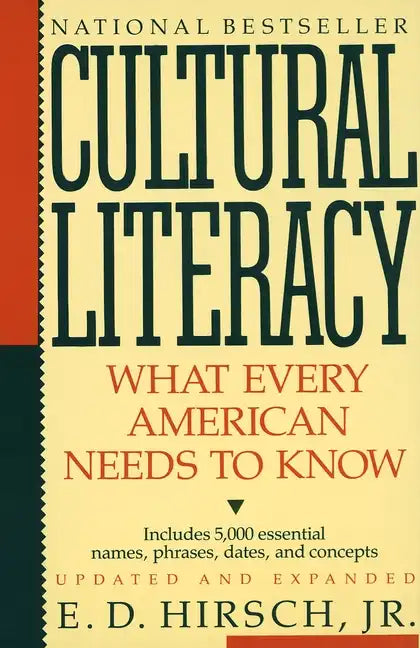 Cultural Literacy: What Every American Needs to Know - Paperback