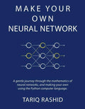 Make Your Own Neural Network - Paperback