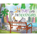 The Egret and the Mockingbird - Hardcover