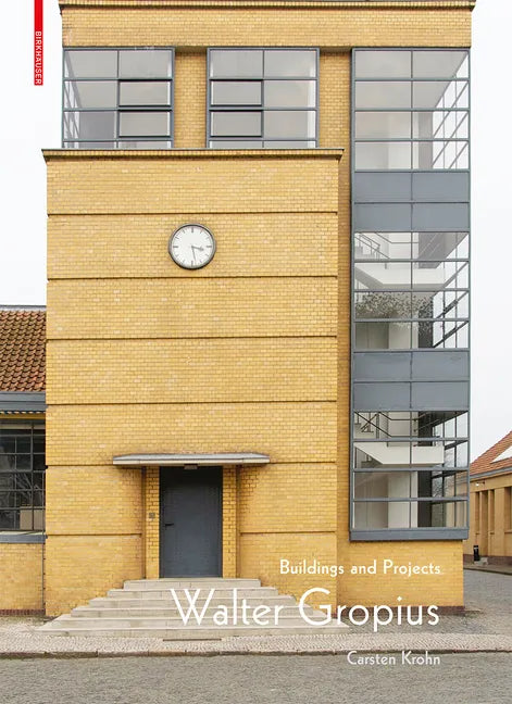 Walter Gropius: Buildings and Projects - Hardcover