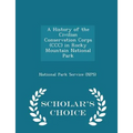 A History of the Civilian Conservation Corps (CCC) in Rocky Mountain National Park - Scholar's Choice Edition - Paperback