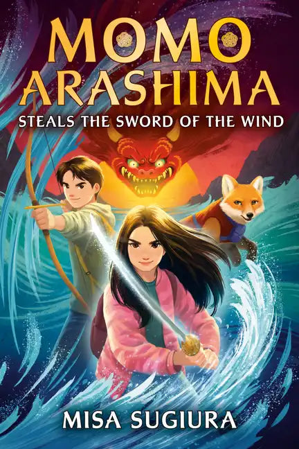 Momo Arashima Steals the Sword of the Wind - Hardcover