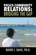 Police-Community Relations: Bridging the Gap - Paperback