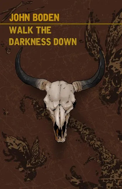 Walk the Darkness Down - Paperback