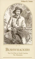 Bushwhackers: The Civil War in North Carolina: The Mountains - Paperback