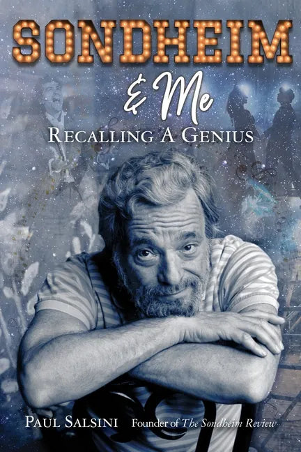 Sondheim & Me: Revealing a Musical Genius - Hardcover