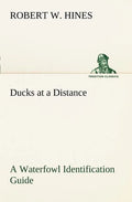 Ducks at a Distance A Waterfowl Identification Guide - Paperback