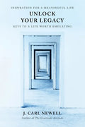 Unlock Your Legacy: Keys to a Life Worth Emulating - Paperback