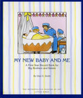 My New Baby and Me: A First Year Record Book for Big Brothers and Big Sisters - Paperback