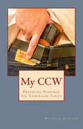 My CCW: Preparing Yourself for Concealed Carry - Paperback