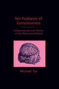 Ten Problems of Consciousness: A Representational Theory of the Phenomenal Mind - Paperback
