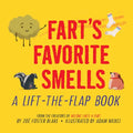 Fart's Favorite Smells: A Lift-The-Flap Book - Board Book