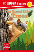 DK Super Readers Level 2 the Secret Life of Trees - Hardcover