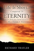 Life Is Short...Compared To Eternity - Paperback