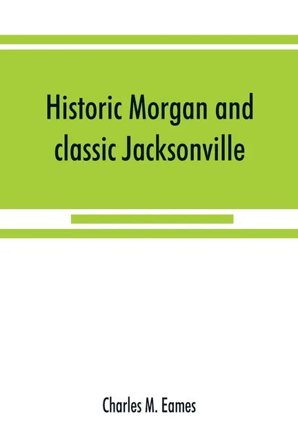 Historic Morgan and classic Jacksonville - Paperback
