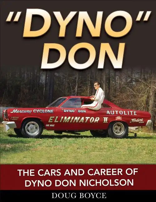 Dyno Don- Op/HS: The Cars and Career of Dyno Don Nicholson - Paperback