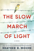 The Slow March of Light - Hardcover