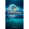 Untethered: The Voices of the Unknown - Paperback