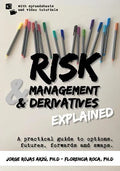 Risk Management and Derivatives Explained: A Practical Guide to Options, Futures, Forwards and Swaps - Paperback