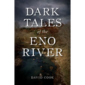 Dark Tales of the Eno River - Paperback